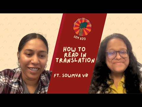 E03 | How to Read in Translation | Sowmya V. B. on language, technology, & the art of understanding