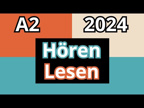 Hören & Lesen A2 | Goethe Zertifikat 2024