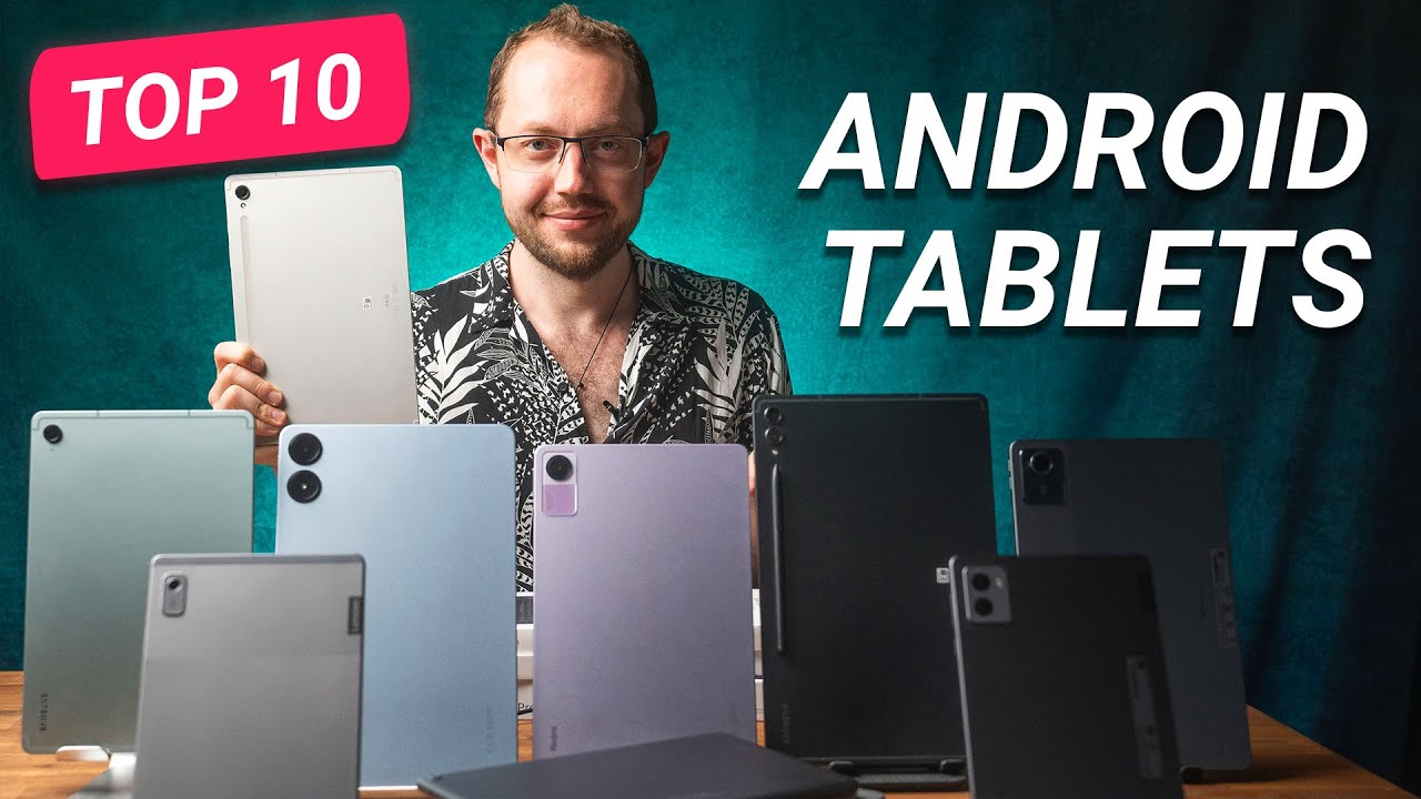 10 Best Android Tablets In 2024 Based On Real Reviews