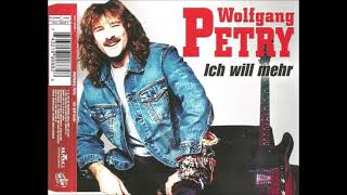 Wolfgang Petry  -  Ich will mehr  (Extended Version)  2001