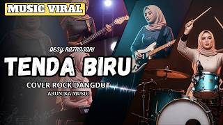 Download lagu TENDA BIRU - Rockdut Version l Female Rock Vocal Cover ( Arunika Music ) mp3