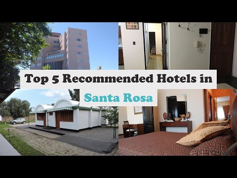 Top 5 Recommended Hotels In Santa Rosa | Best Hotels In Santa Rosa