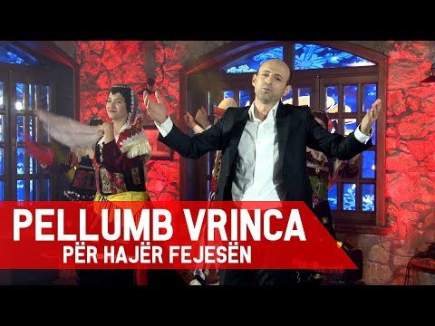 Pellumb - Vrinca - Për hajër fejesen GEZUAR 2019
