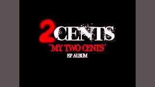 2cents- my two cents