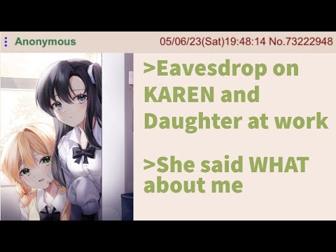 KAREN said WHAT about Anon to her Daughter! - 4chan greentext stories