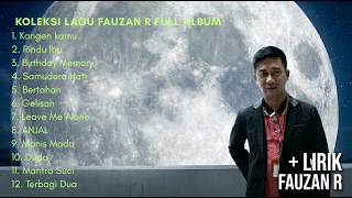 Download lagu KOLEKSI LAGU FAUZAN R FULL ALBUM mp3 Download lagu KOLEKSI LAGU FAUZAN R FULL ALBUM mp3