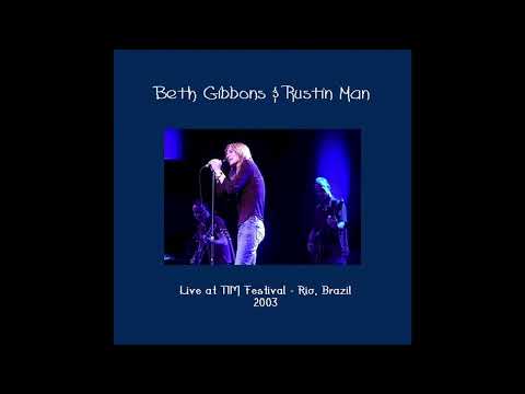 Beth Gibbons & Rustin Man - Live at Tim Festival (Rio de Janeiro, Brazil) (11/30/2003)