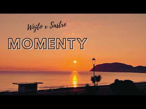 Wojto x Sastre - Momenty (prod.Lezter)