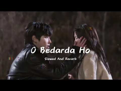 O Bedarda Ho (slowed and reverb) | New Kashmiri Song