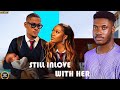 STILL INLOVE WITH HER CLINTON JOSHUA CHINENYE NNEBE Latest Nigerian Movie 2025 Trending Movies