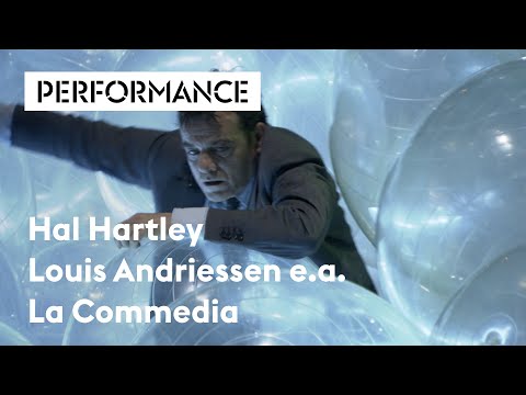 La Commedia, Hal Hartley, Louis Andriessen e.a., 2008 | Holland Festival Parels