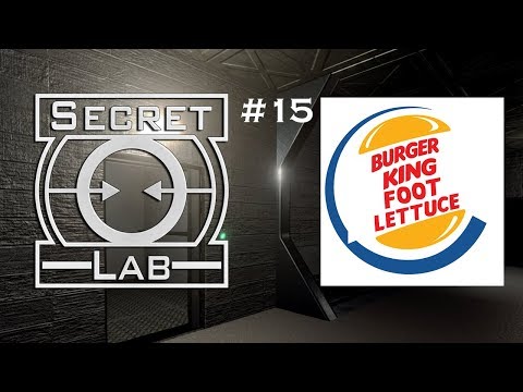 BURGER KING FOOT LETUCE | SCP: Secret Laboratory #3