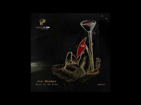 Joe Mesmar - Born To Be Free (Original Mix)