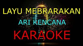 Download lagu LAYU MEBRARAKAN_ARI KENCANA _KARAOKE🎤 mp3