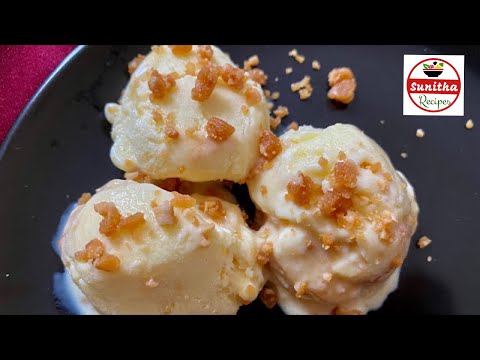 Butterscotch Ice Cream | Homemade Butterscotch Ice Cream | Easy Ice Cream Recipe | Sunitha Recipes