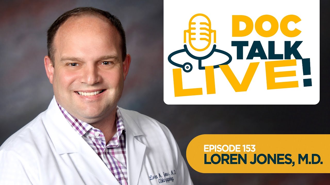 Episode 153: Doc Talk Live! Sleep Apnea and Inspire Therapy with Loren Jones, M.D.