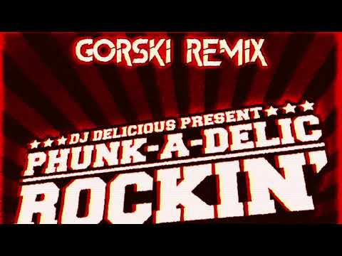 Rockin (GORSKI Bass House Remix) - Phunk A Delic