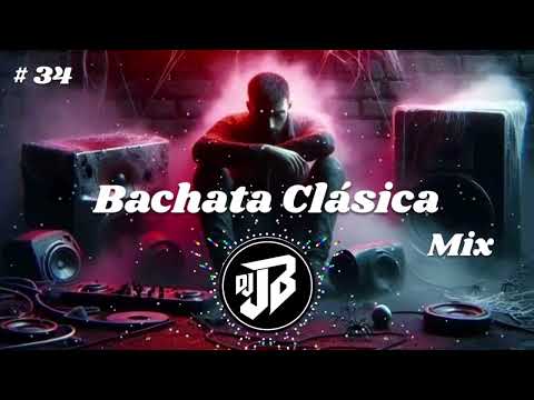 Bachatas Clásicas Mix # 34