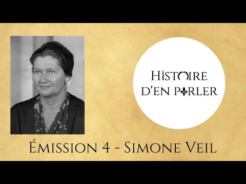 HISTOIRE D'EN PARLER - ÉMISSION 4 - SIMONE VEIL