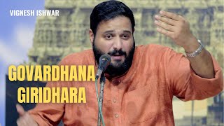 Govardhana Giridhara | Vignesh Ishwar | Darbari Kanada | Lord Krishna Devotional Song