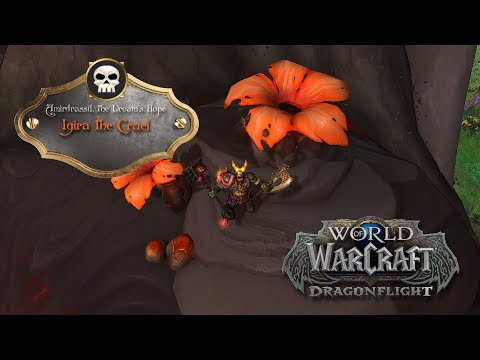 Amirdrassil the Dream's Hope, Heroic - Igira the Cruel