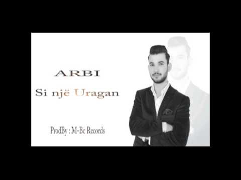 Arbi Lala - Si Nje Uragan ( Official Song )