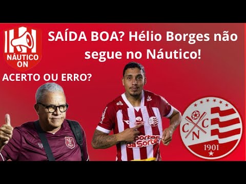 Hélio Borges leaves Náutico! Was it a good move? My opinion!