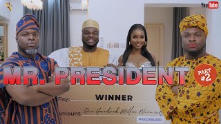 AFRICAN HOME: MR PRESIDENT (PART 2)