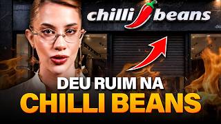 a CRISE financeira por trás da CHILLI BEANS