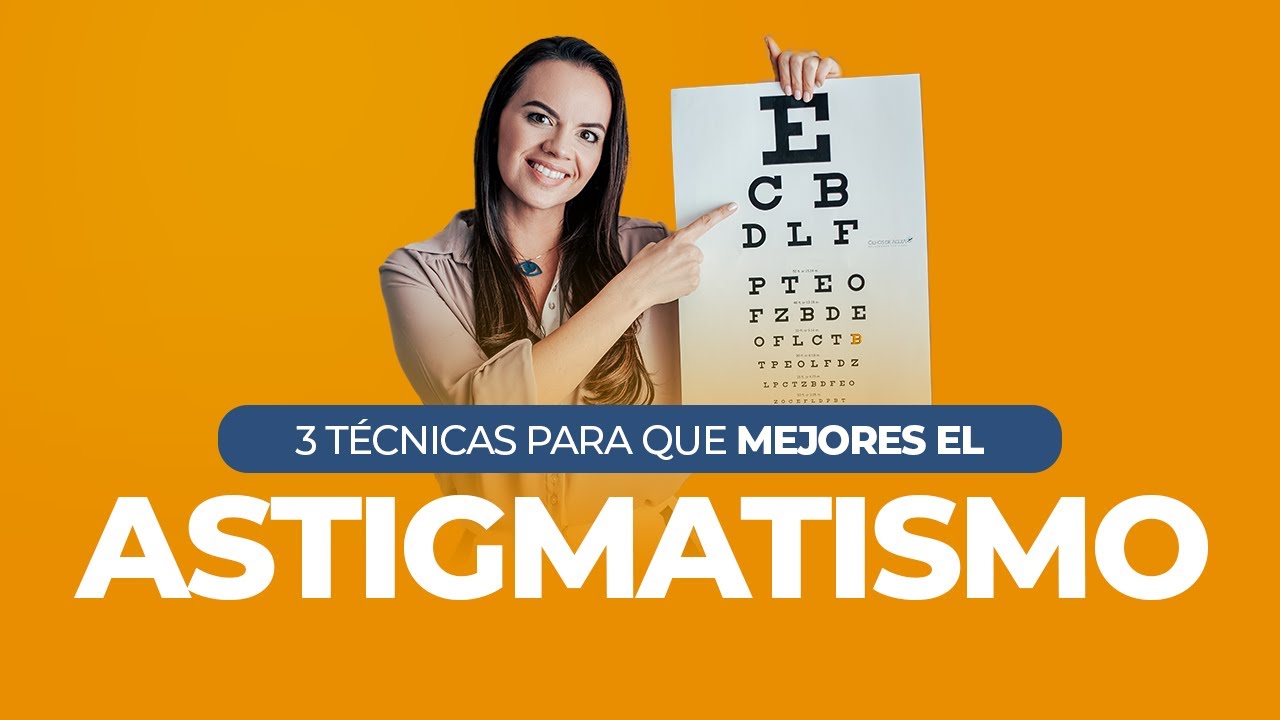 3 Técnicas para MEJORAR el ASTIGMATISMO - Tatiana G. Capanema