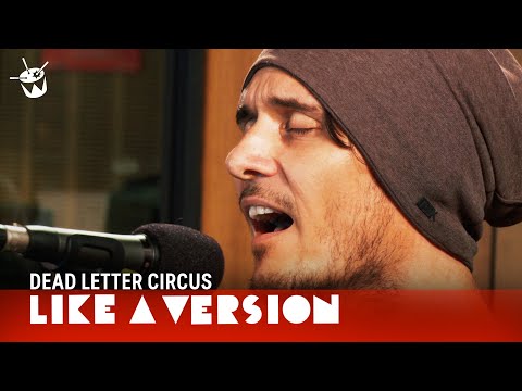 Dead Letter Circus cover Rage Against The Machine 'Killing In The Name' for Like A Version