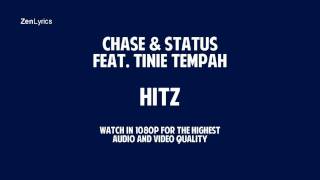 Chase &amp; Status - Hitz (Feat. Tinie Tempah) - Lyric Video
