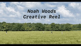 Noah Woods Creative Reel