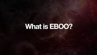 For Patients: What is EBOO?