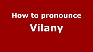 How to pronounce Vilany