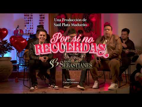Banda Los Sebastianes  de Saúl Plata- Por Si No Recuerdas (Acústico)