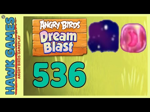 Angry Birds Dream Blast Level 536 - Walkthrough, No Boosters