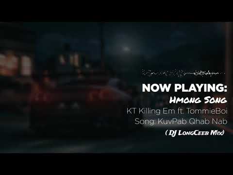 KT Killing Em ft. TommieBoi - Qhab Nab (DJ LongCeeb Mix)