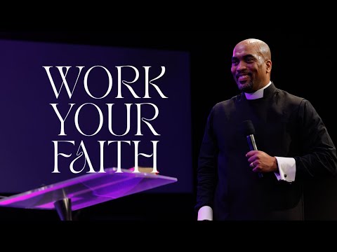 Work Your Faith | Bishop Simeon Moultrie |  8am