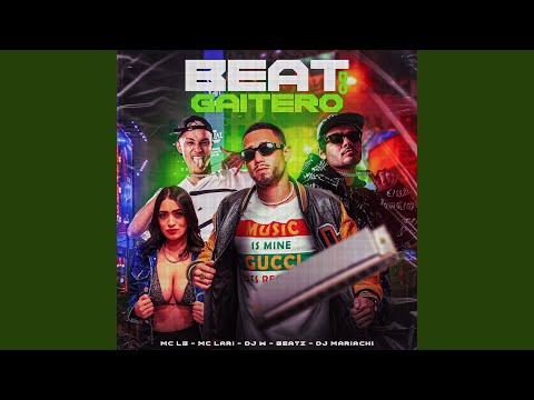 Beat do Gaitero (feat. MC Lari)