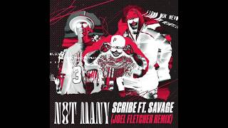 Scribe ft. Savage - Not Many (Joel Fletcher Remix)