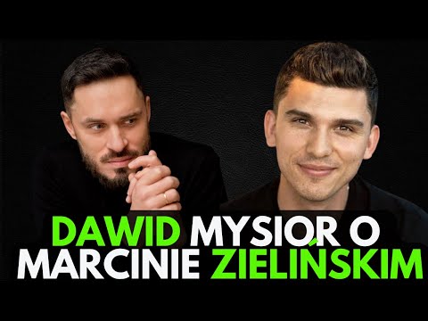 DAWID MYSIOR O MARCINIE ZIELIŃSKIM