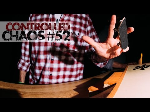 Controlled Chaos #52 - fingerboardTV