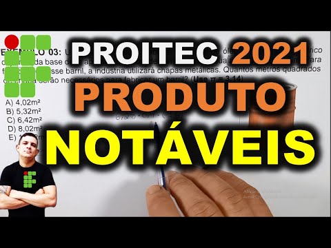 PROITEC 2021 - 18° QUESTÃO - PRODUTOS NOTÁVEIS | A MAIS DÍFICIL DA PROVA  - Passo a Passo.