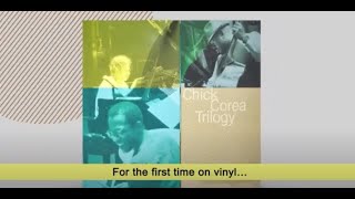 Chick Corea Trilogy - Trilogy (Box Set Unboxing)