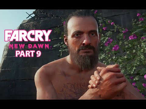 FAR CRY NEW DAWN | Walkthrough Gameplay Part 9  | PC