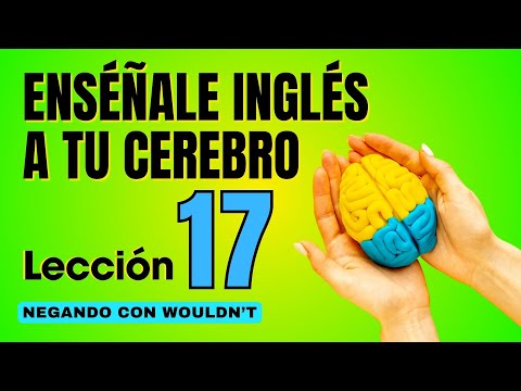 🧠 Aprende Inglés Más Fácil y Rápido Con Este Método. Lección 17✅