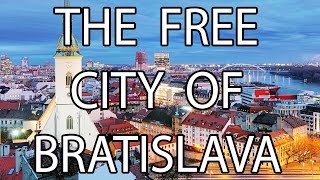 The Free City of Bratislava | Stuff That I Find Interesting