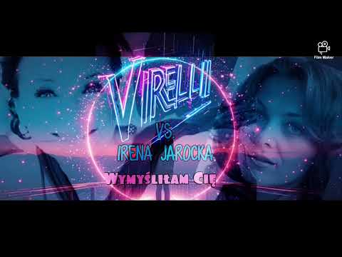 Irena Jarocka ft Virelli -Wymyśliłam Cie '2025 (rework)