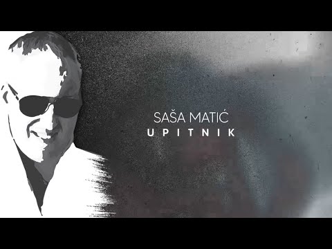 Sasa Matic - Upitnik - (Official Video 2021)